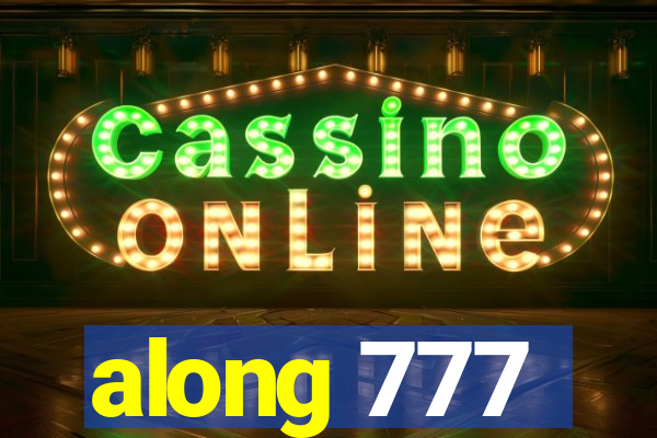 along 777